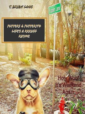 cover image of Puppers & Pupperito--Life's a Rrruff Rhyme